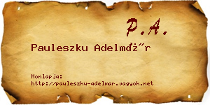 Pauleszku Adelmár névjegykártya